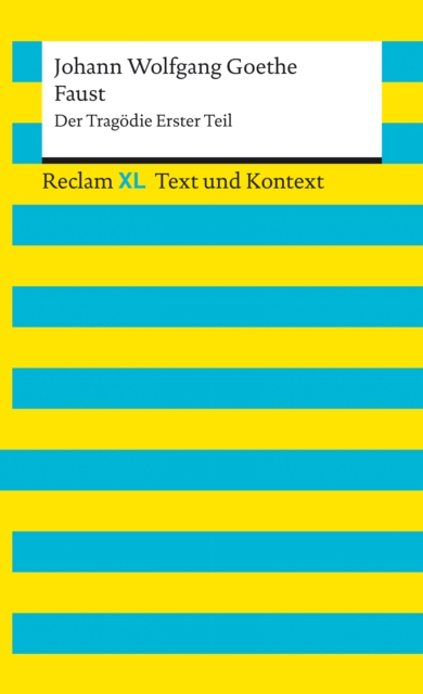 Faust. Der Tragodie Erster Teil : Reclam XL - Text und Kontext, EPUB eBook