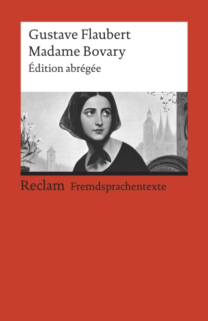 Madame Bovary : Edition abregee (Reclams Rote Reihe - Fremdsprachentexte), EPUB eBook