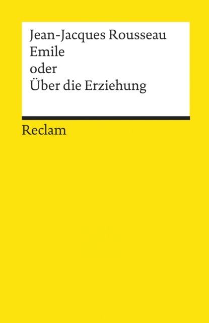 Emile oder Uber die Erziehung : Reclams Universal-Bibliothek, EPUB eBook