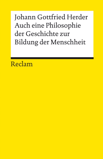 Auch eine Philosophie der Geschichte zur Bildung der Menschheit : Reclams Universal-Bibliothek, EPUB eBook