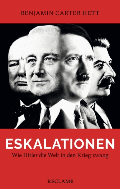 Eskalationen : Wie Hitler die Welt in den Krieg zwang, EPUB eBook