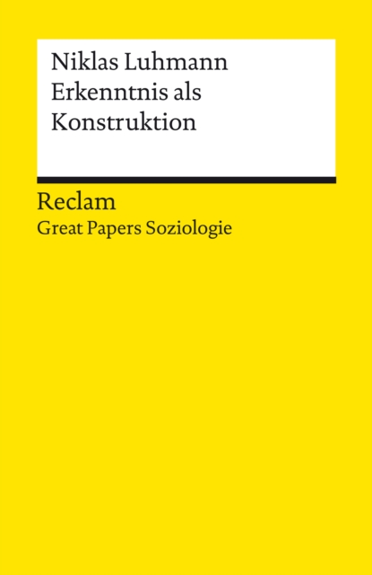 Erkenntnis als Konstruktion : Great Papers Soziologie, EPUB eBook