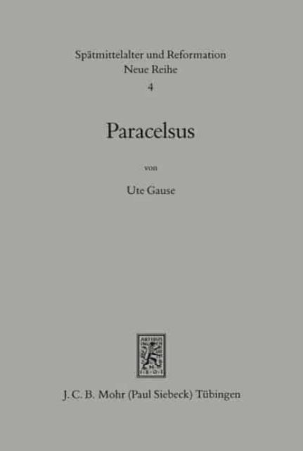 Paracelsus (1493-1541) : Genese und Entfaltung seiner fruhen Theologie, Hardback Book