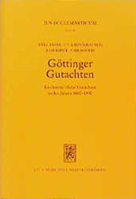 Gottinger Gutachten I : Kirchenrechtliche Gutachten in den Jahren 1980-1990 erstattet vom Kirchenrechtlichen Institut der Evangelischen Kirche in Deutschland, Hardback Book