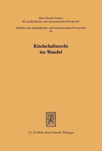 Kindschaftsrecht im Wandel : Zwolf Landerberichte mit einer vergleichenden Summe, Paperback / softback Book