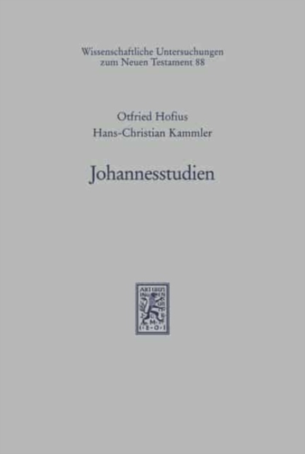 Johannesstudien : Untersuchungen zur Theologie des vierten Evangeliums, Paperback / softback Book