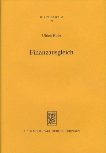Finanzausgleich : Die Verteilung der Aufgaben, Ausgaben und Einnahmen im Recht der Bundesrepublik Deutschland und der Europaischen Union, Hardback Book