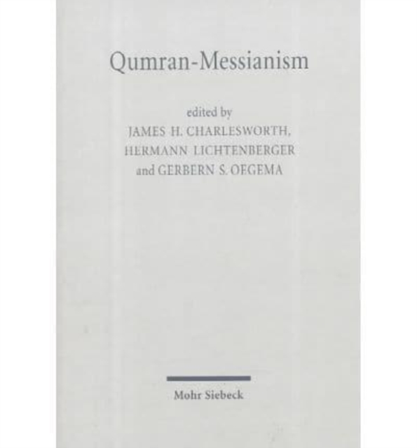 Qumran-Messianism : Studies on the Messianic Expectations in the Dead Sea Scrolls, Hardback Book