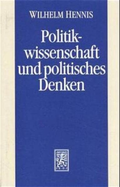 Politikwissenschaft und Politisches Denken : Politikwissenschaftliche Abhandlungen II, Hardback Book
