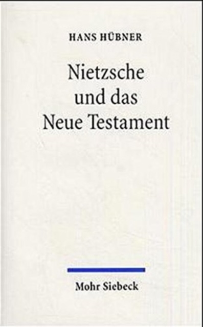 Nietzsche und das Neue Testament, Hardback Book