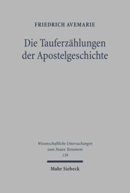 Die Tauferzahlungen der Apostelgeschichte : Theologie und Geschichte, Hardback Book