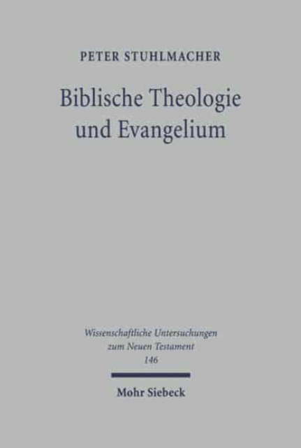 Biblische Theologie und Evangelium : Gesammelte Aufsatze, Hardback Book