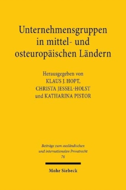 Unternehmensgruppen in mittel- und osteuropaischen Landern : Entstehung, Verhalten und Steuerung aus rechtlicher und okonomischer Sicht, Hardback Book