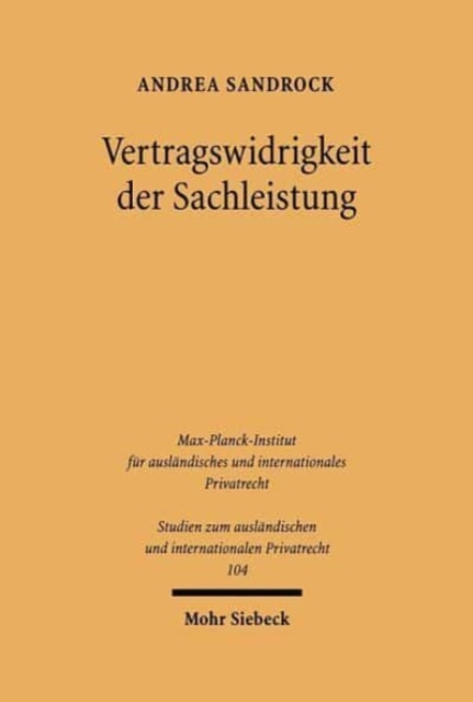 Vertragswidrigkeit der Sachleistung : Eine Untersuchung zum europaischen Privatrecht, Paperback / softback Book