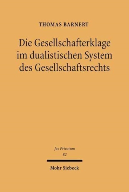 Die Gesellschafterklage im dualistischen System des Gesellschaftsrechts, Hardback Book