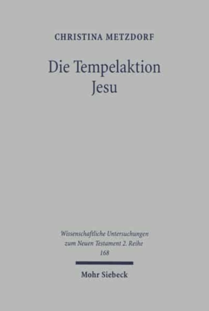 Die Tempelaktion Jesu : Patristische und historisch-kritische Exegese im Vergleich, Paperback / softback Book