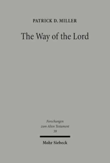 The Way of the Lord : Essays in Old Testament Theology, Hardback Book