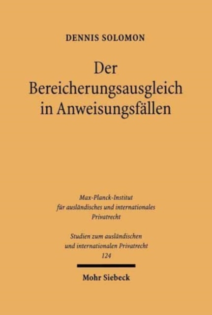 Der Bereicherungsausgleich in Anweisungsfallen : Rechtsvergleichende Untersuchung zum deutschen Recht und zu den Rechtsordnungen des Common Law, Paperback / softback Book