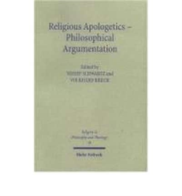Religious Apologetics - Philosophical Argumentation, Paperback / softback Book