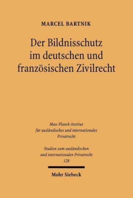 Der Bildnisschutz im deutschen und franzosischen Zivilrecht, Paperback / softback Book