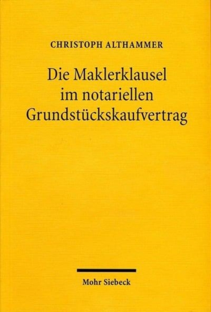 Die Maklerklausel im notariellen Grundstuckskaufvertrag, Paperback / softback Book