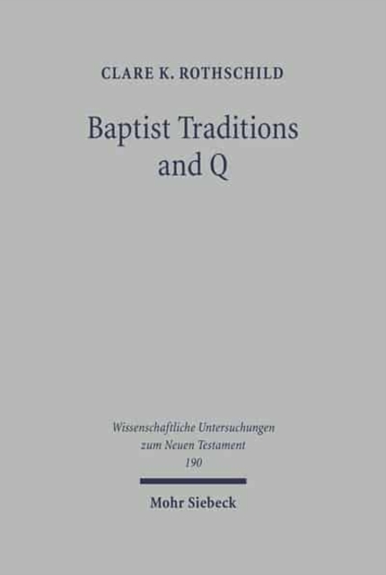 Baptist Traditions and Q, Hardback Book