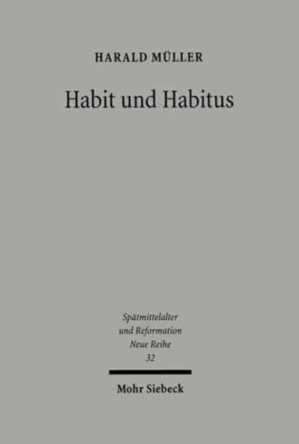 Habit und Habitus : Moenche und Humanisten im Dialog, Hardback Book