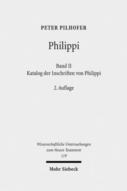Philippi : Band 2: Katalog der Inschriften von Philippi, Hardback Book