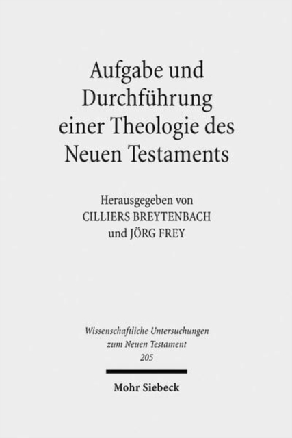 Aufgabe und Durchfuhrung einer Theologie des Neuen Testaments, Hardback Book