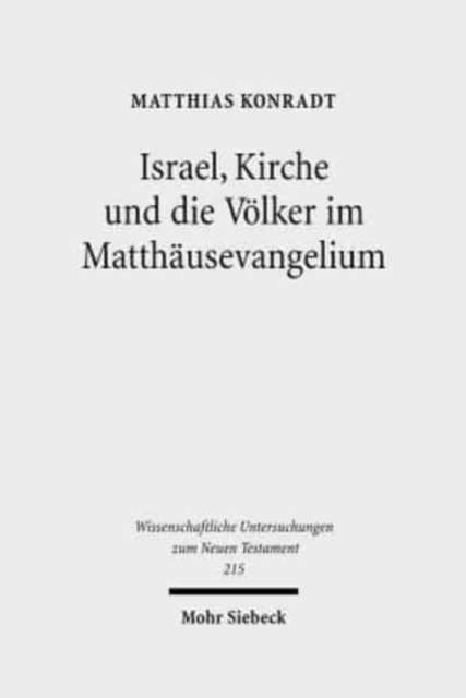 Israel, Kirche und die Volker im Matthausevangelium, Hardback Book