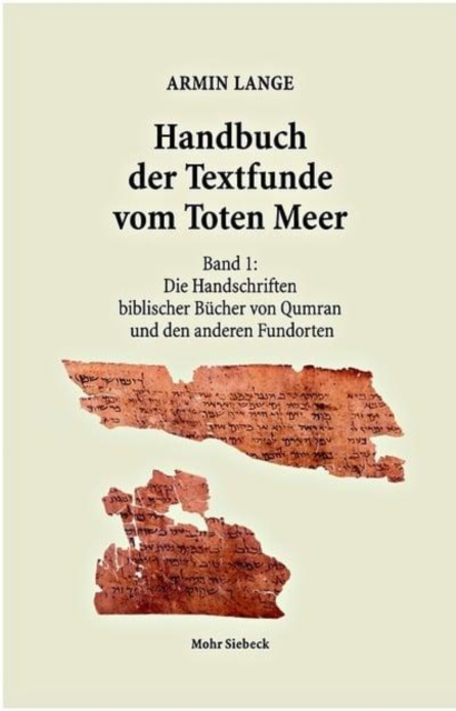 Handbuch der Textfunde vom Toten Meer : Band 1: Die Handschriften biblischer Bucher von Qumran und den anderen Fundorten, Paperback / softback Book