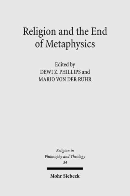 Religion and the End of Metaphysics : Claremont Studies in the Philosophy of Religion, Conference 2006, Paperback / softback Book