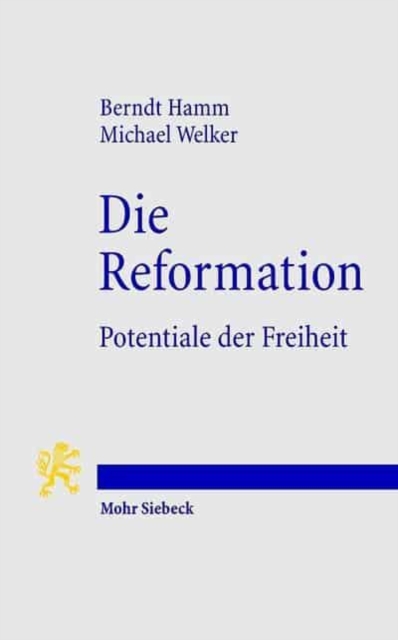 Die Reformation : Potentiale der Freiheit, Paperback / softback Book