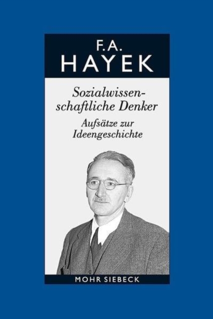 Gesammelte Schriften in deutscher Sprache : Abt. A Band 2: Sozialwissenschaftliche Denker. Aufsatze zur Ideengeschichte, Hardback Book