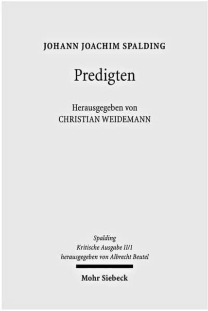 Kritische Ausgabe : 2. Abteilung: Predigten. Band 1: Predigten (1765, 1768, 1775), Hardback Book