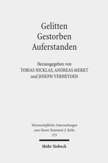 Gelitten - Gestorben - Auferstanden : Passions- und Ostertraditionen im antiken Christentum, Paperback / softback Book