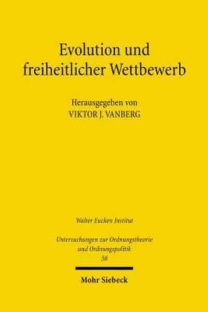 Evolution und freiheitlicher Wettbewerb : Erich Hoppmann und die aktuelle Diskussion, Paperback / softback Book