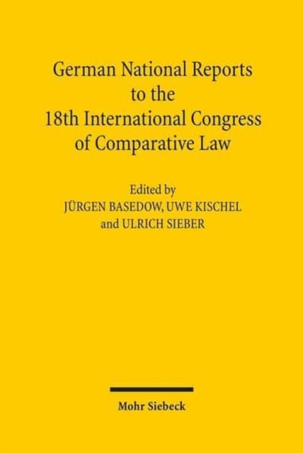 German National Reports to the 18th International Congress of Comparative Law : Washington 2010, Hardback Book