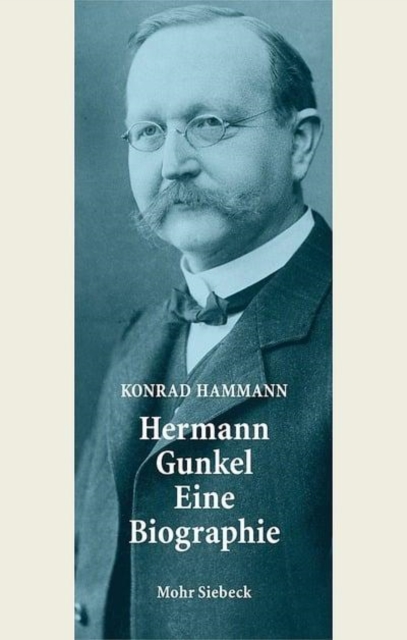 Hermann Gunkel - Eine Biographie, Hardback Book