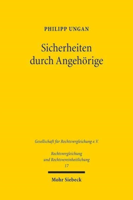 Sicherheiten durch Angehorige : Eine vergleichende Untersuchung zum englischen und deutschen Recht, Paperback / softback Book