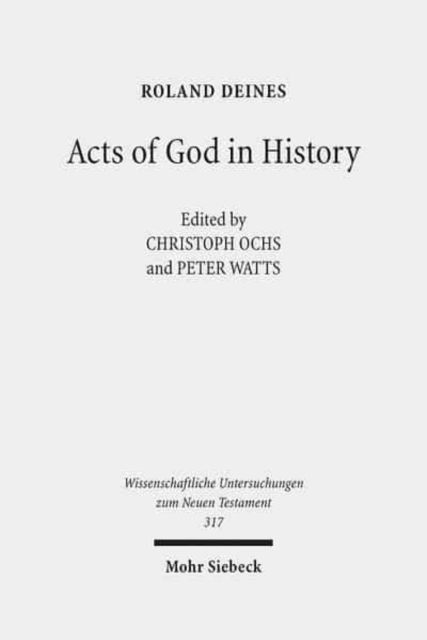 Acts of God in History : Studies Towards Recovering a Theological Historiography, Hardback Book