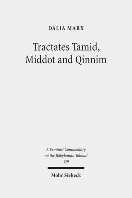 Tractates Tamid, Middot and Qinnim : Volume V/9. A Feminist Commentary, Hardback Book