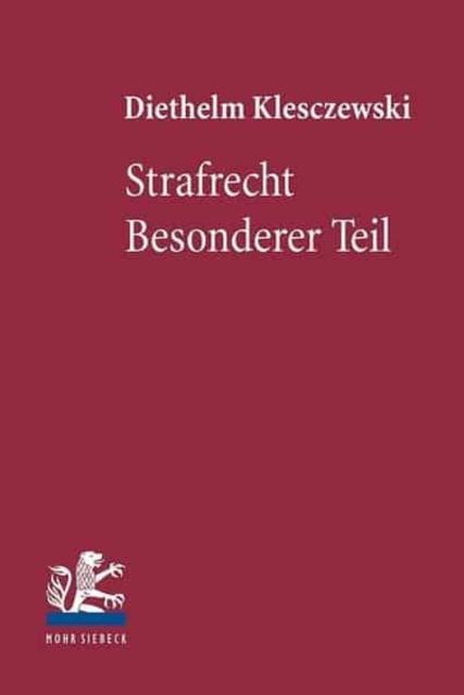 Strafrecht Besonderer Teil : Lehrbuch zum Strafrecht der Bundesrepublik Deutschland, Hardback Book