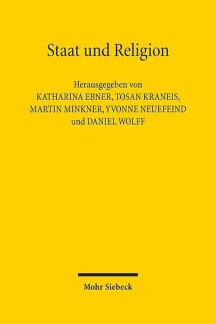 Staat und Religion : Neue Anfragen an eine vermeintlich eingespielte Beziehung, Hardback Book