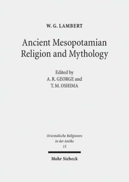 Ancient Mesopotamian Religion and Mythology : Selected Essays, Hardback Book