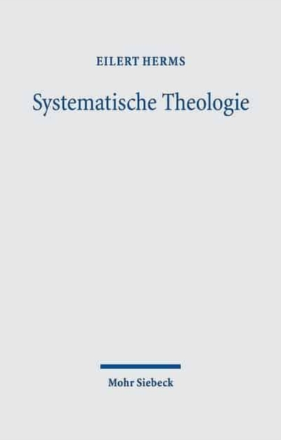 Systematische Theologie : Das Wesen des Christentums: In Wahrheit und aus Gnade leben. Band 1:  1-59. Band 2:  60-84. Band 3:  85-100, Hardback Book
