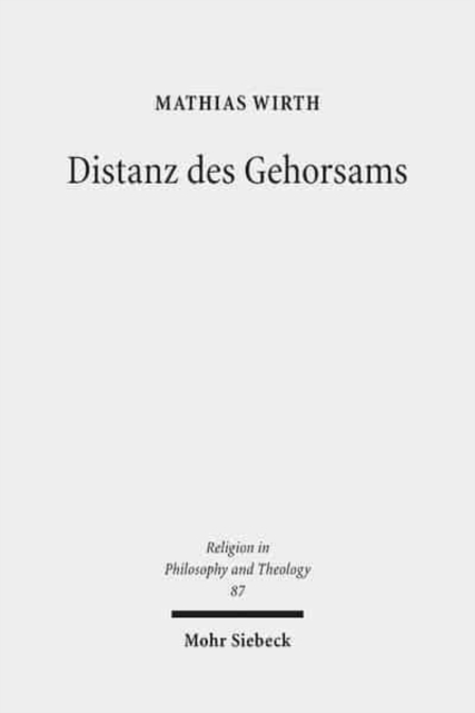 Distanz des Gehorsams : Theorie, Ethik und Kritik einer Tugend, Paperback / softback Book