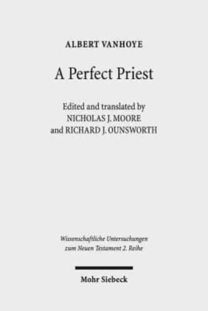 A Perfect Priest : Studies in the Letter to the Hebrews, Paperback / softback Book