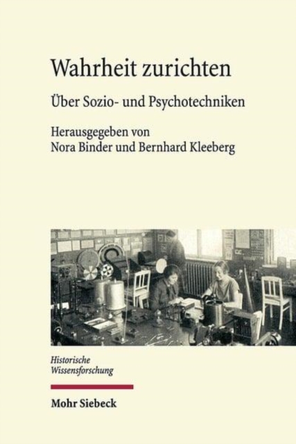 Wahrheit zurichten : Uber Sozio- und Psychotechniken, Hardback Book