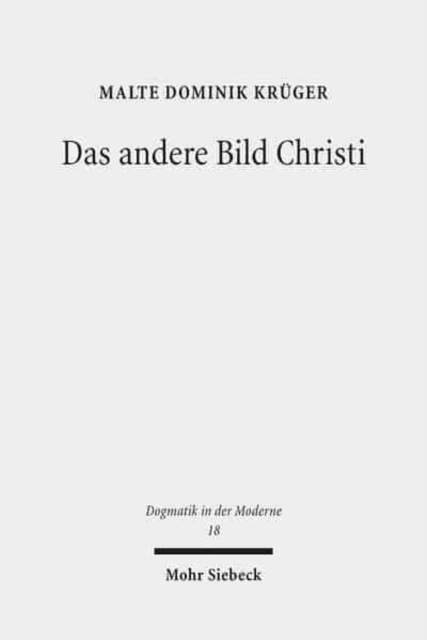Das andere Bild Christi : Spatmoderner Protestantismus als kritische Bildreligion, Paperback / softback Book